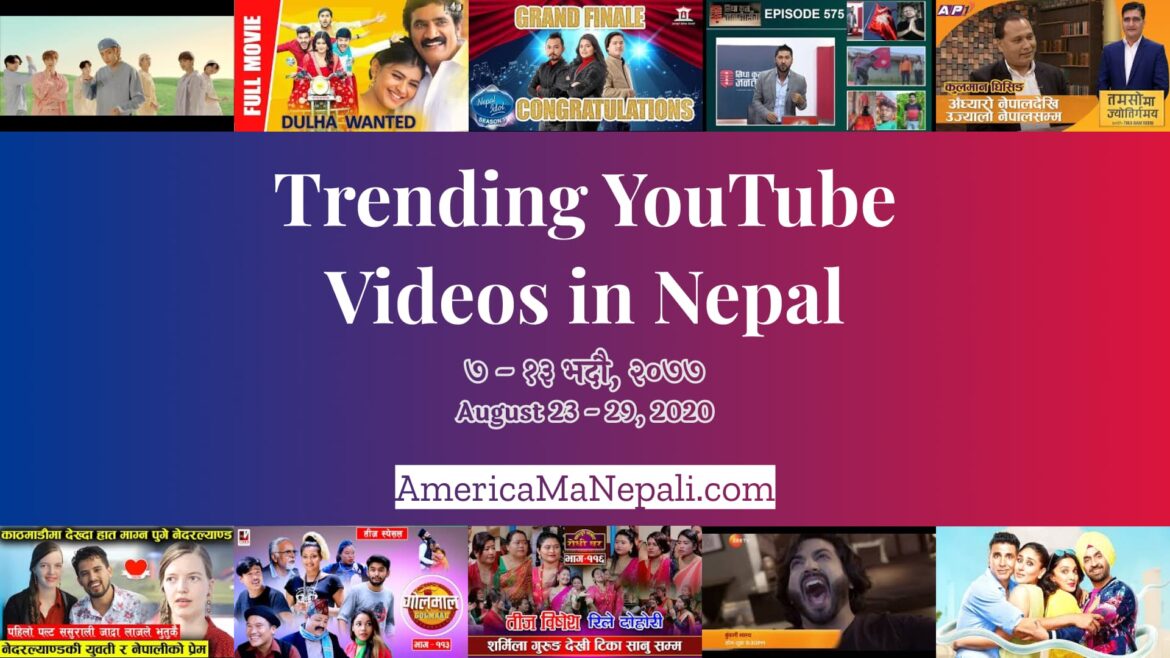 25 Trending Videos in Nepali YouTube | 23 to 29 August, 2020