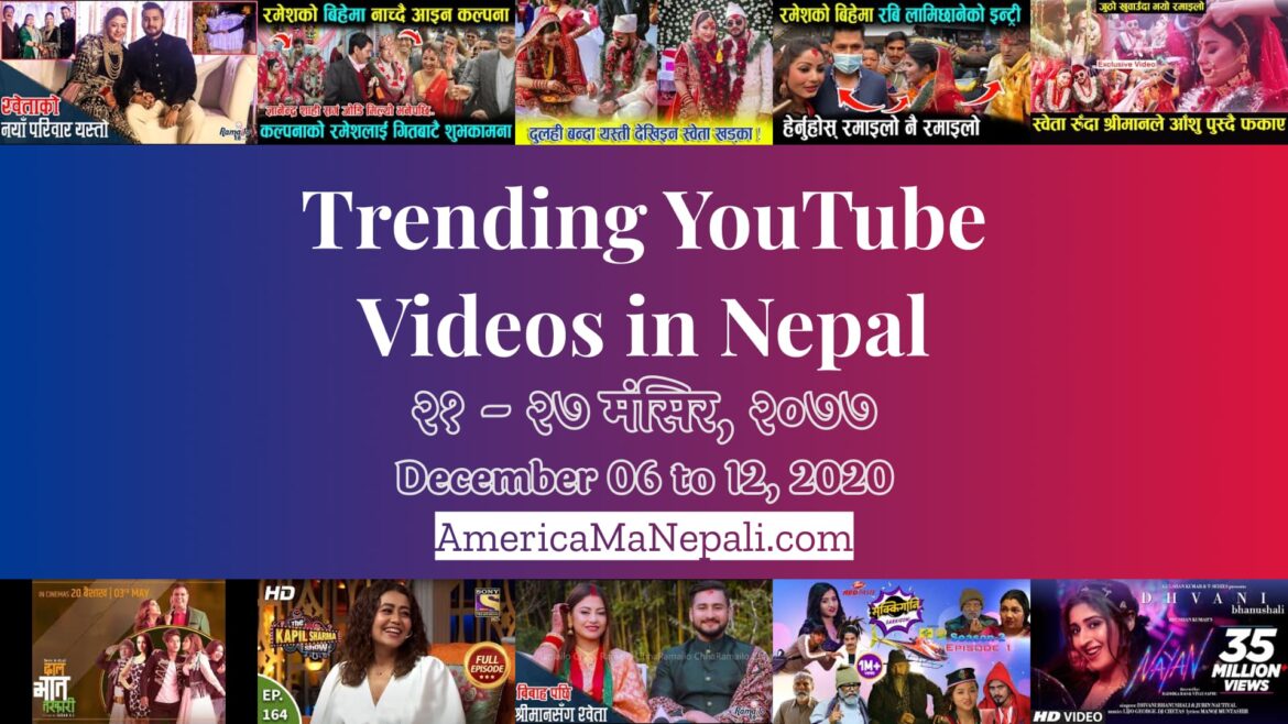24 Trending Videos in Nepali YouTube | December 6 to 12, 2020