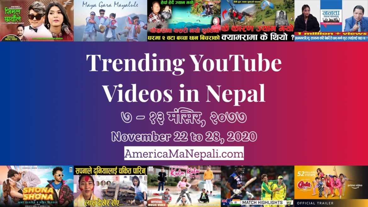 27 Trending Videos in Nepali YouTube | November 22 to 28, 2020