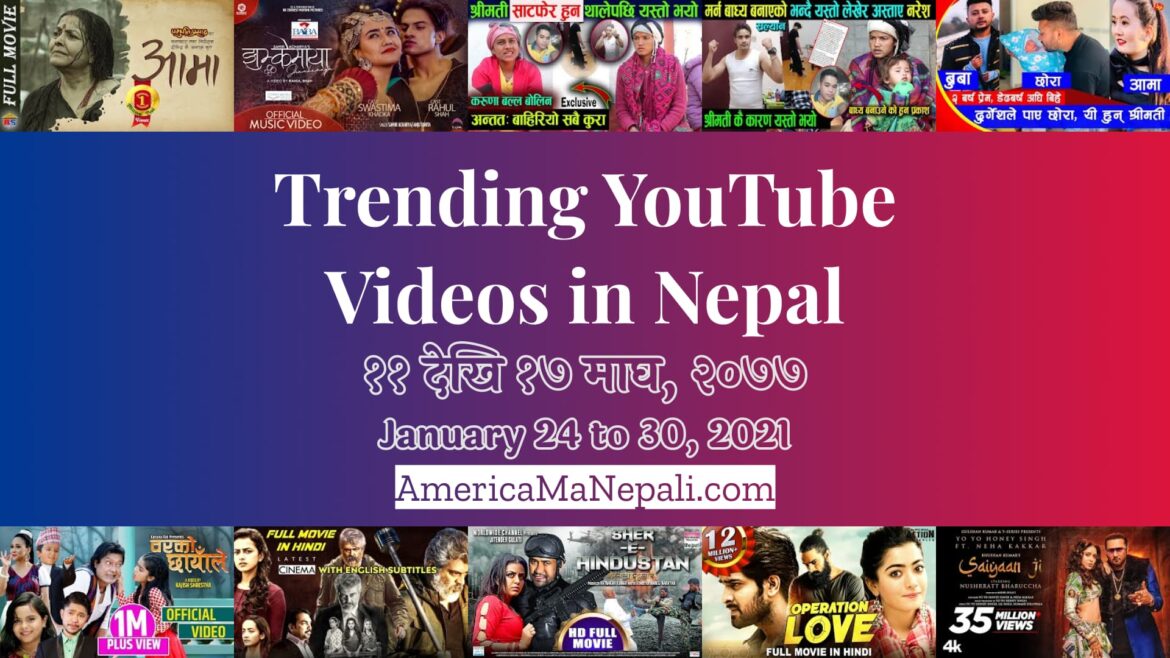 22 Trending Videos in Nepali YouTube | January 24 to 30, 2021