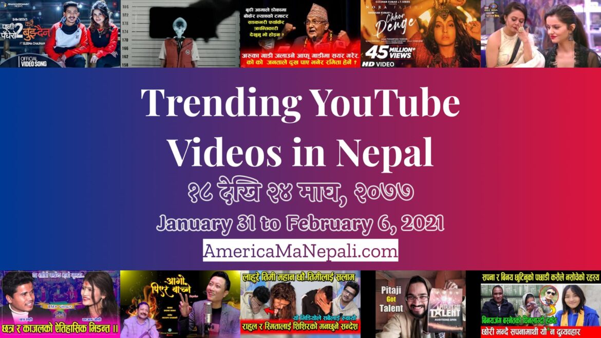 20 Trending Videos in Nepali YouTube | January 31 to February 6, 2021