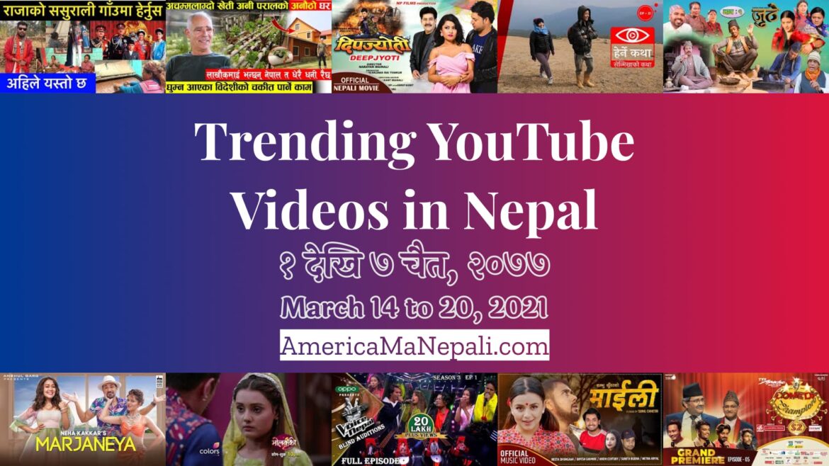 25 Trending Videos in Nepali YouTube | March 14 to 20, 2021