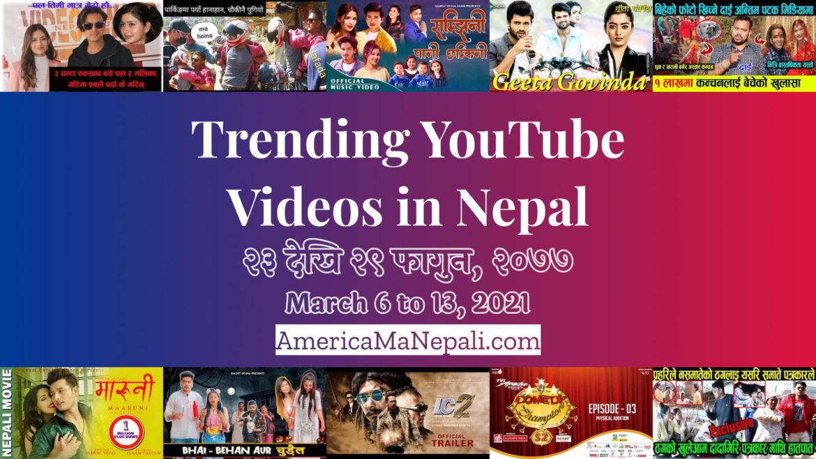 29 Trending Videos in Nepali YouTube | March 7 to 13, 2021