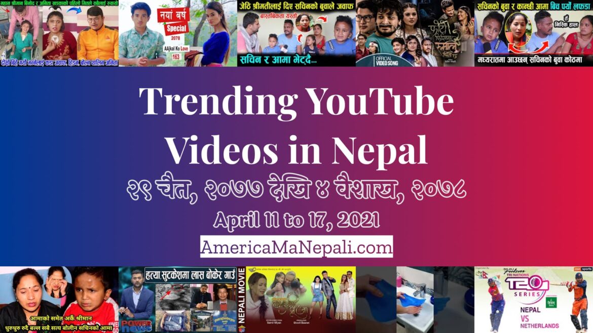 32 Trending Videos in Nepali YouTube | April 11 to 17, 2021