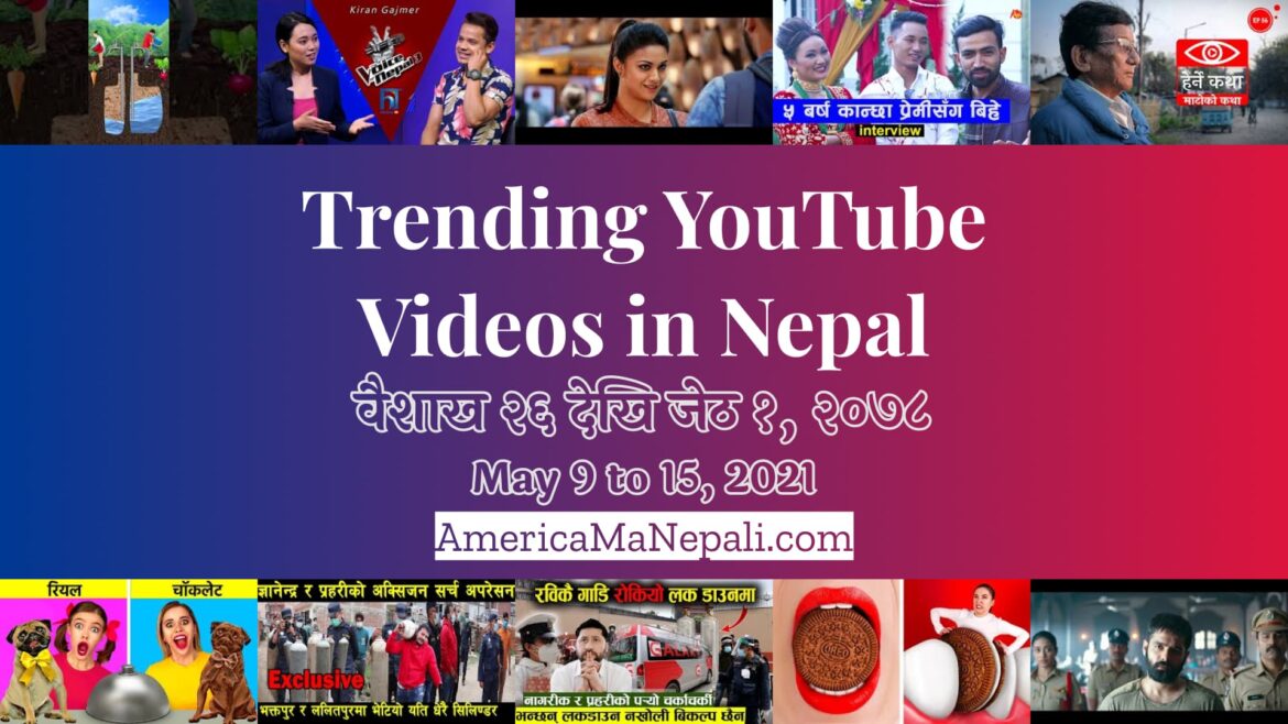23 Trending Videos in Nepali YouTube | May 9 to 15, 2021