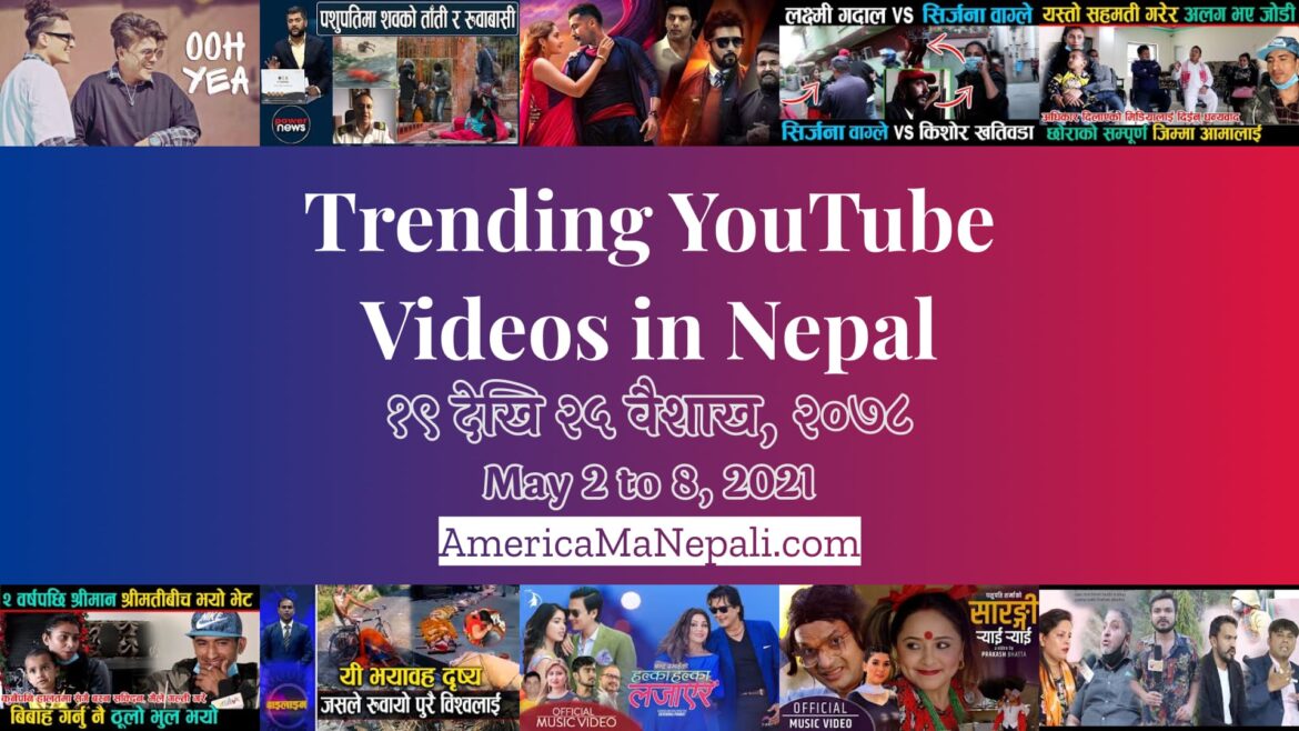 30 Trending Videos in Nepali YouTube | May 2 to 8, 2021