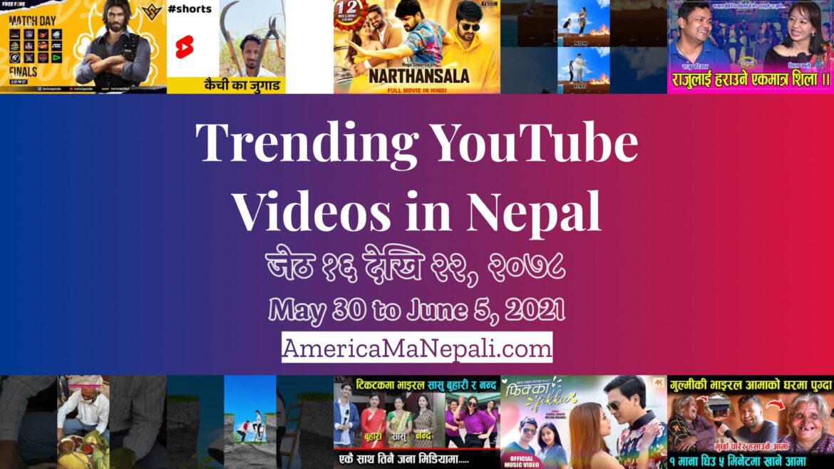 22 Trending Videos in Nepali YouTube | May 30 to June 5, 2021