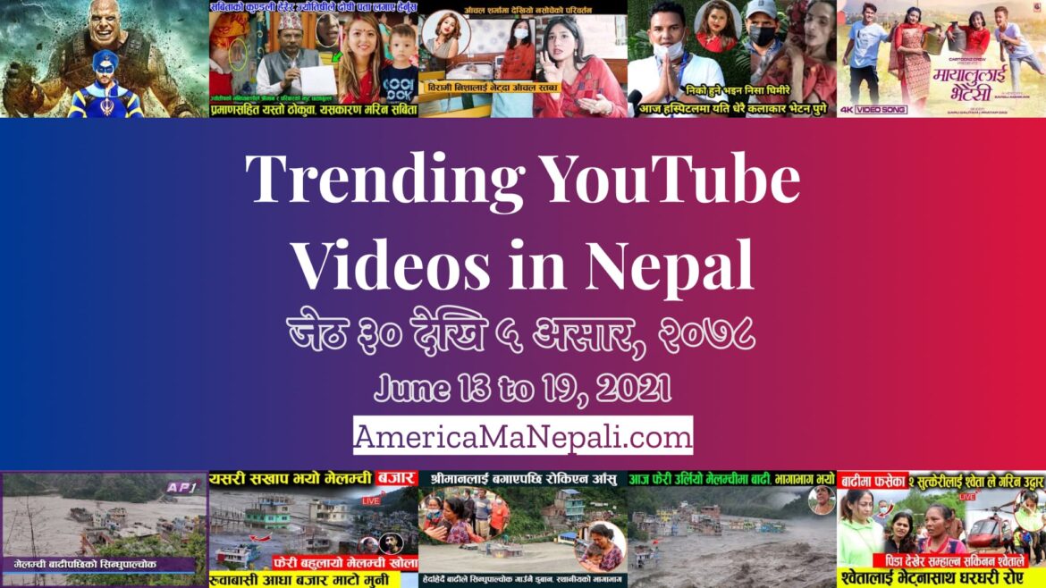 24 Trending Videos in Nepali YouTube | June 13 to 19, 2021