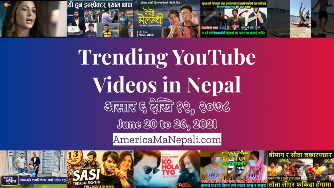 27 Trending Videos in Nepali YouTube | June 20 to 26, 2021