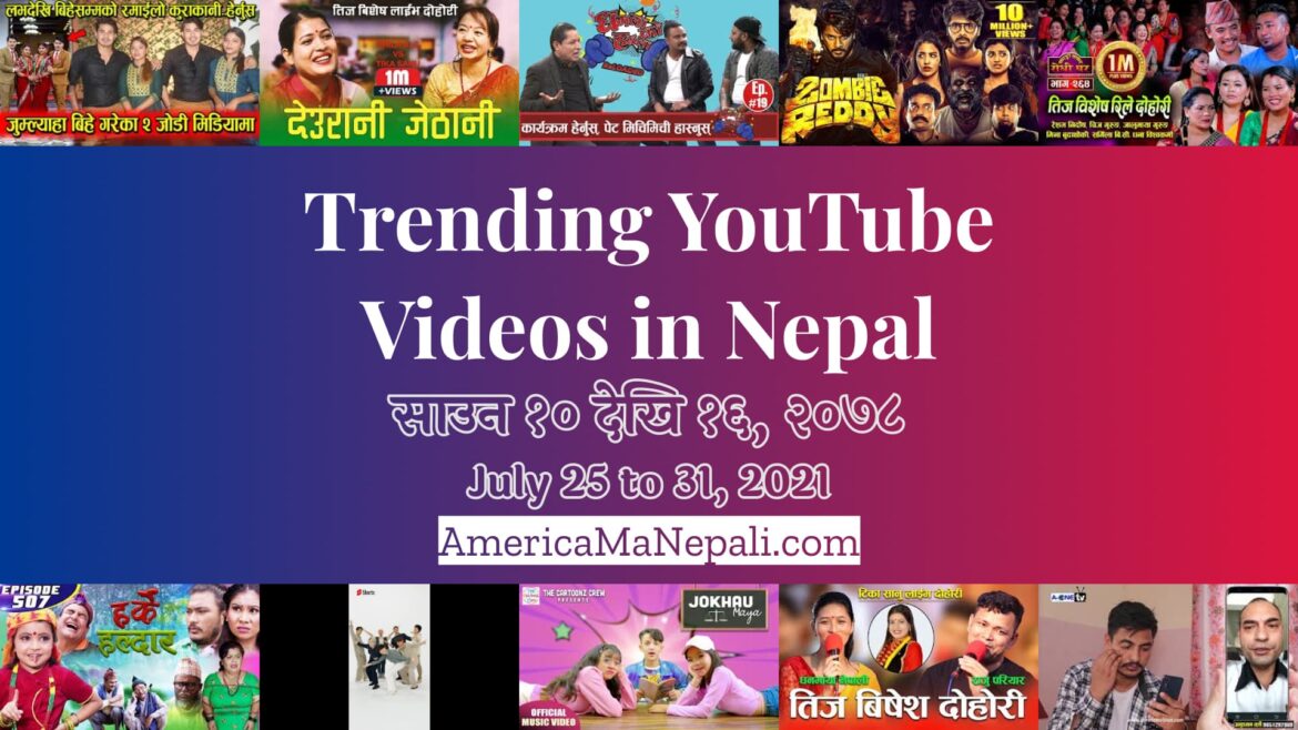 27 Trending Videos in Nepali YouTube | July 25 to 31, 2021