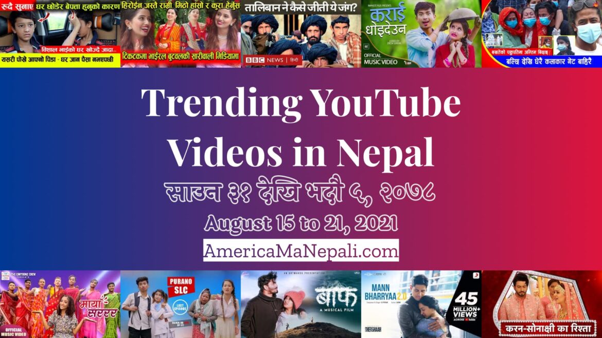 28 Trending Videos in Nepali YouTube | August 15 to 21, 2021