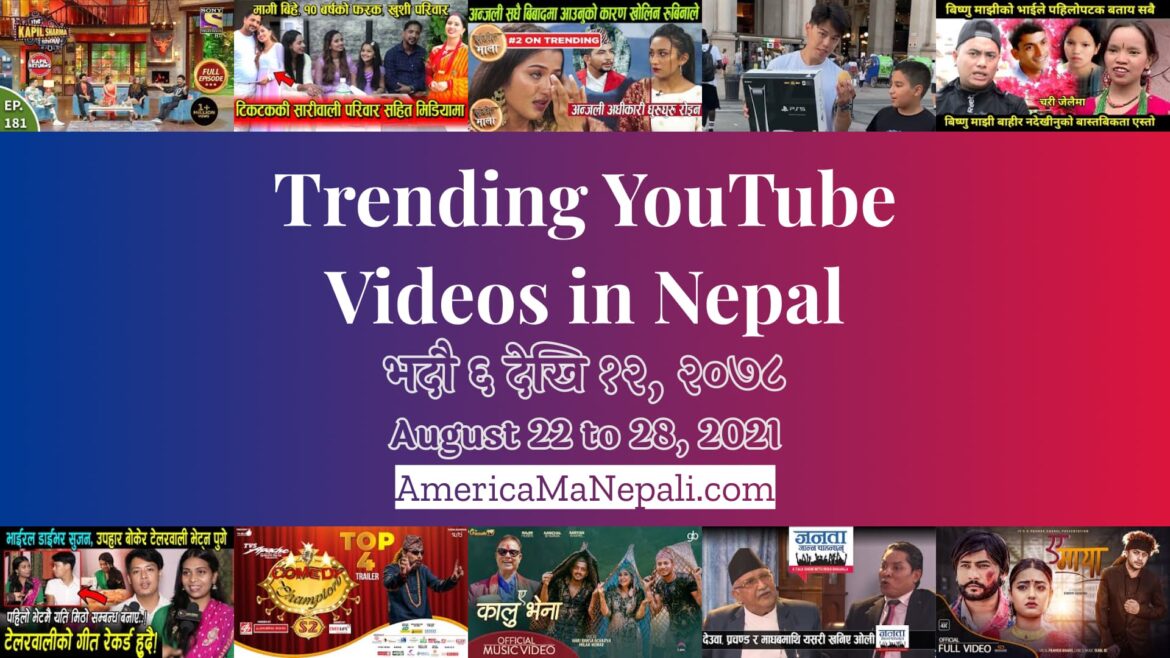 28 Trending Videos in Nepali YouTube | August 22 to 28, 2021