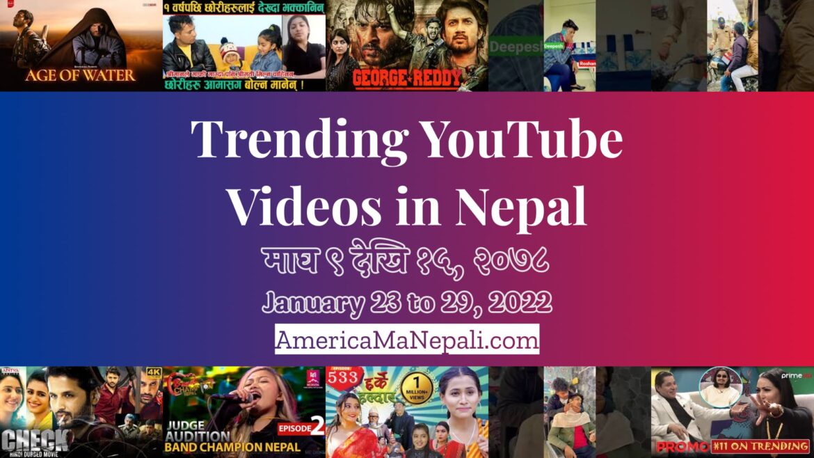 27 Trending Videos in Nepali YouTube | January 23 to 29, 2022