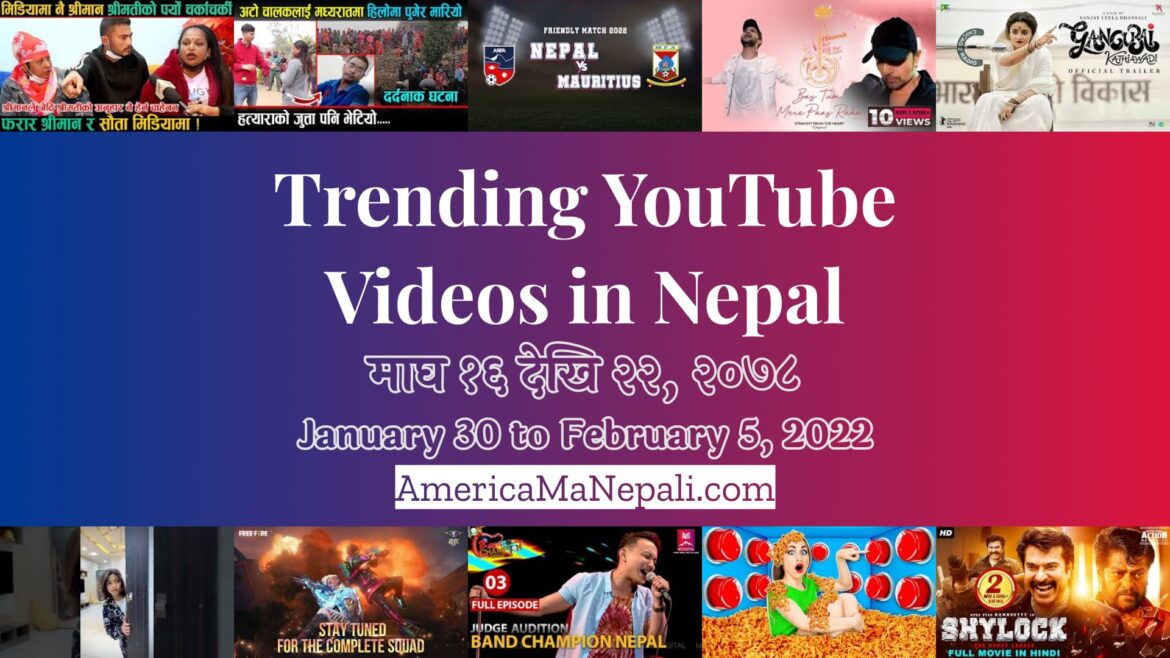 27 Trending Videos in Nepali YouTube | January 30 to February 5, 2022