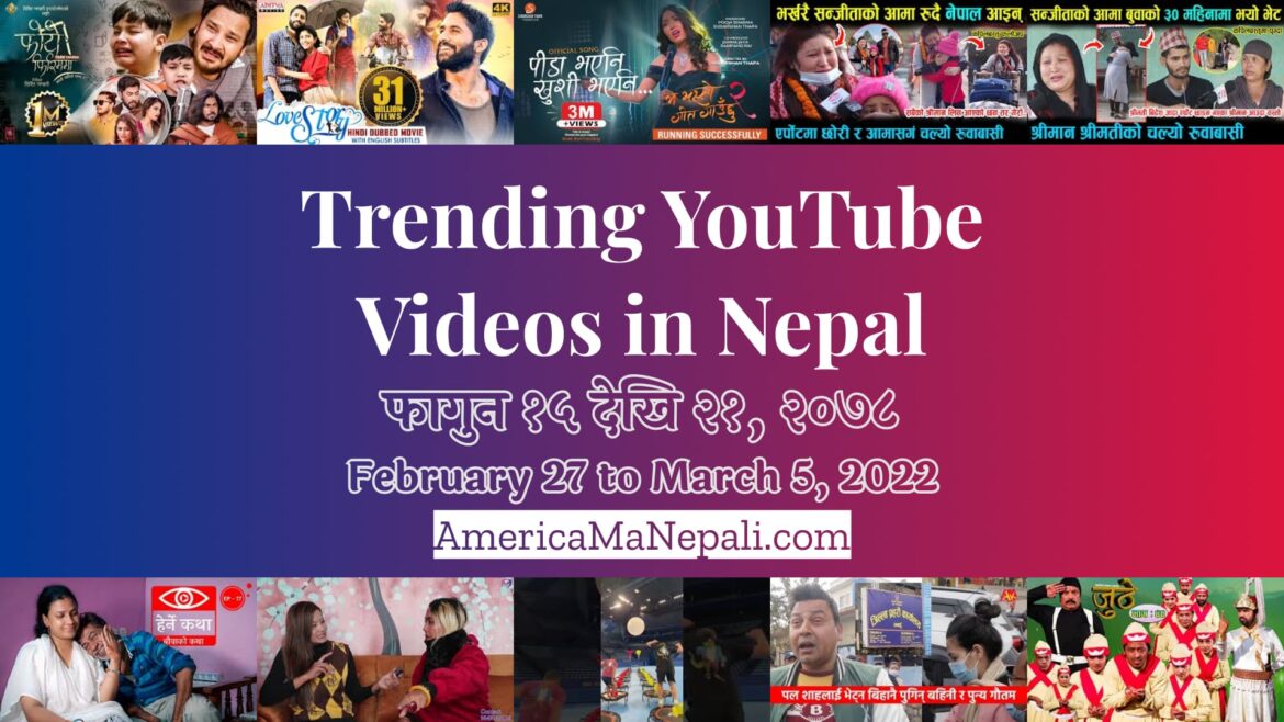 27 Trending Videos in Nepali YouTube | February 27 to March 5, 2022