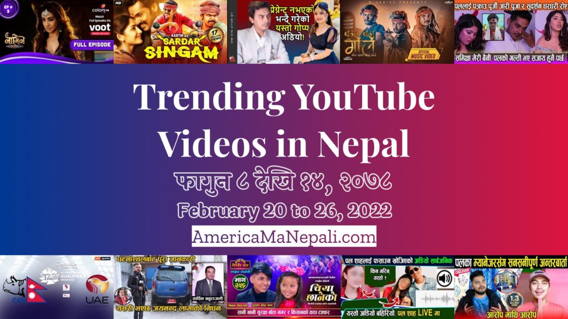 31 Trending Videos in Nepali YouTube | February 20 to 26, 2022