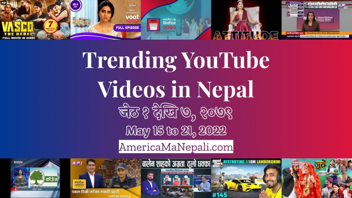 22 Trending Videos in Nepali YouTube | May 15 to 21, 2022