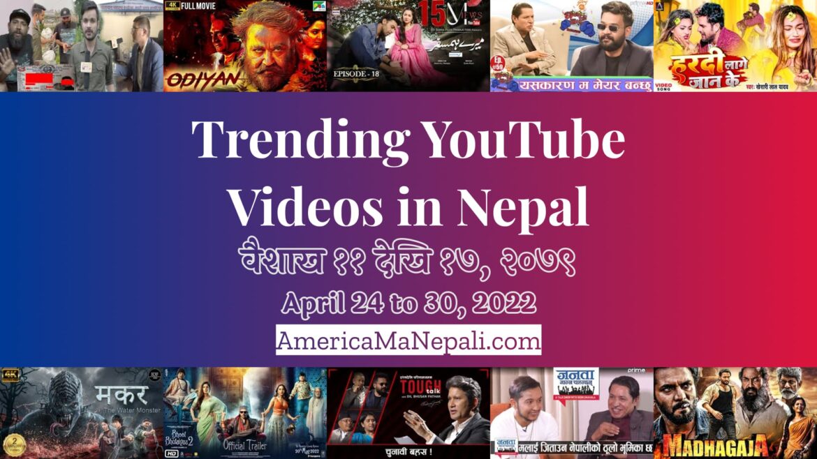 23 Trending Videos in Nepali YouTube | April 24 to 30, 2022