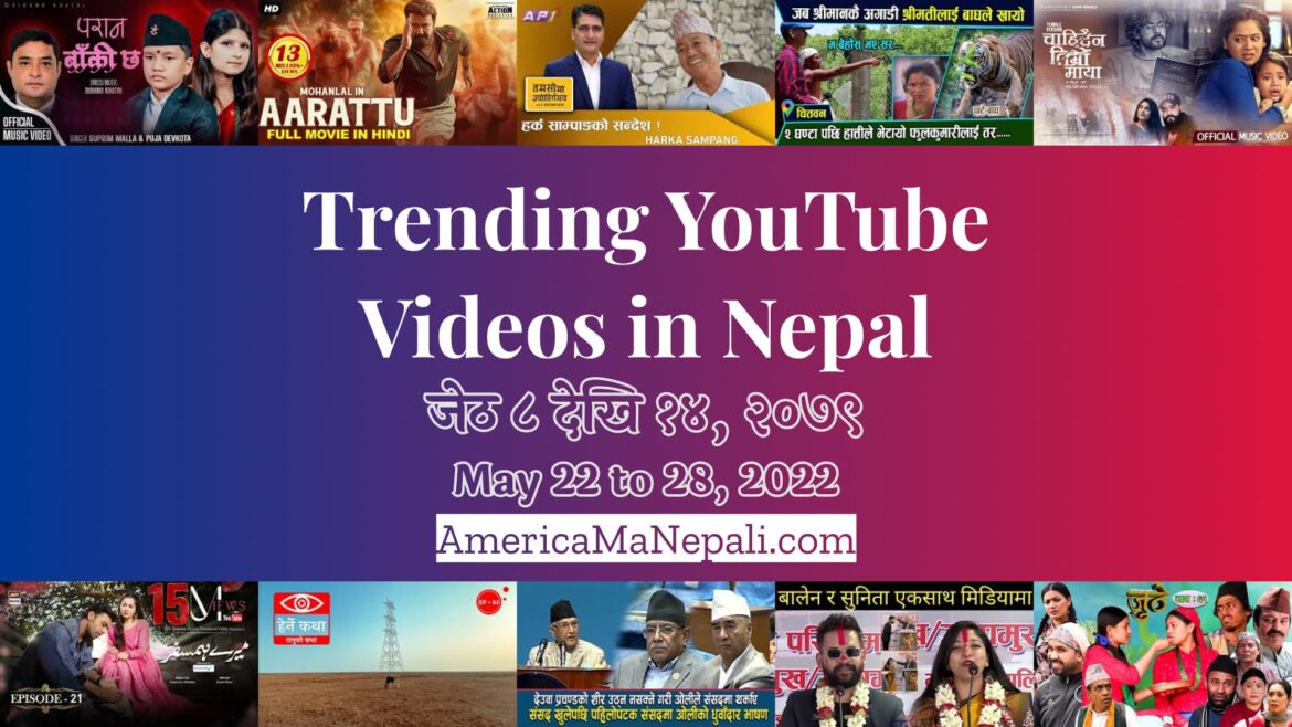 29 Trending Videos in Nepali YouTube | May 22 to 28, 2022