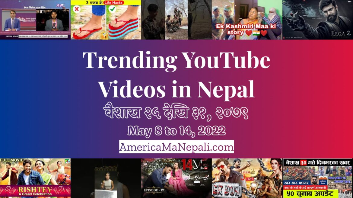 29 Trending Videos in Nepali YouTube | May 8 to 14, 2022