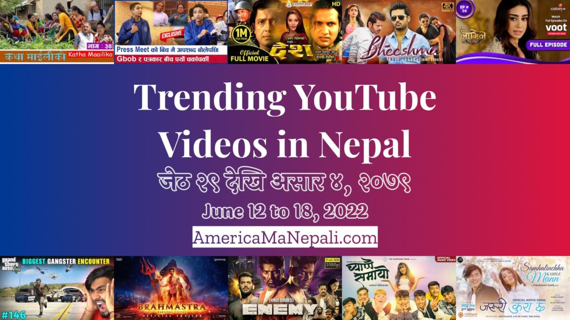 26 Trending Videos in Nepali YouTube | June 12 to 18, 2022