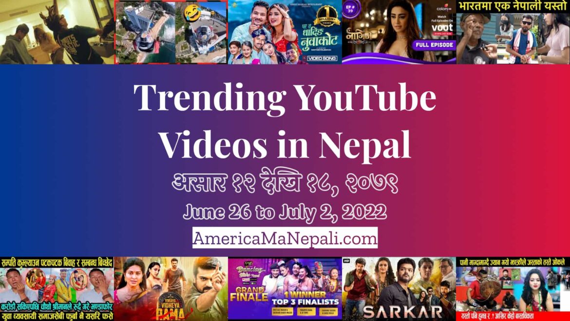 25 Trending Videos in Nepali YouTube | June 26 to July 2, 2022