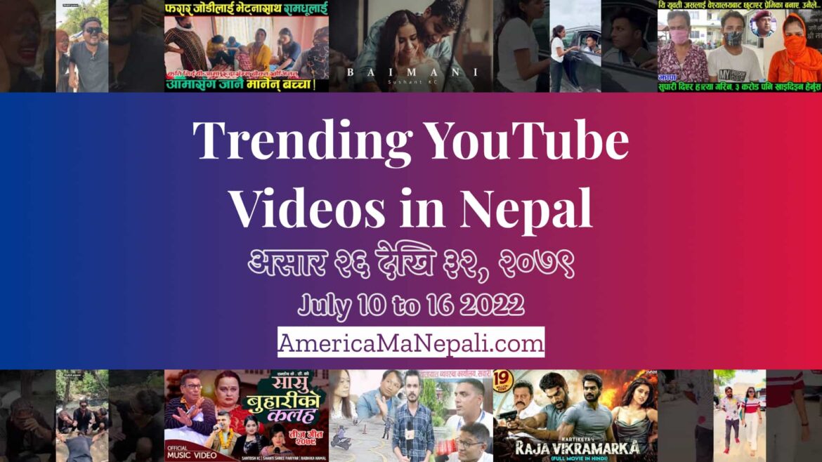 29 Trending Videos in Nepali YouTube | July 10 to 16, 2022