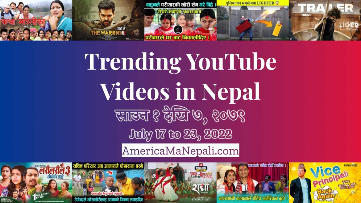 29 Trending Videos in Nepali YouTube | July 17 to 23, 2022