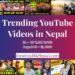 Week 33 - 30 Trending youtube videos in nepal
