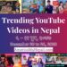 30 Trending Videos in Nepali Youtube _ December 20 to 26, 2020