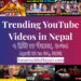 28 Trending Videos in Nepali Youtube _ April 18 to 24, 2021