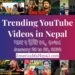 27 Trending Videos in Nepali Youtube _ January 23 to 29, 2022