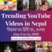 29 Trending Videos in Nepali Youtube _ May 8 to 14, 2022