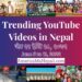 20 Trending Videos in Nepali Youtube _ June 5 to 11, 2022